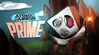 My Part In ATOMIC CANNON PRIME | By LIEB