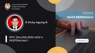 [PPL Aksi 4, Pertemuan 1] PPG Daljab 2022 Kategori 2, Fisika: Asas Bernoulli, LPTK: UKWMS