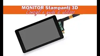 Monitor Stampanti 3D a Resina
