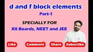 d&f Block elements || Class XII || NEET || JEE || Part-1