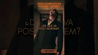 ¿De qué va Post Mortem? 