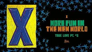X - True Love Pt. #2 (Official Audio)