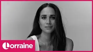 Royal Revelations In Meghan's New £18 Million Podcast: Royal Editor Takes a Closer Look | Lorraine