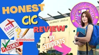 CIC Du Honest Review😯 |DU Btech Students Placements, Admission 2022
