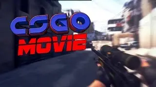 CS:GO Movie #1〢#DYEJI9IHT