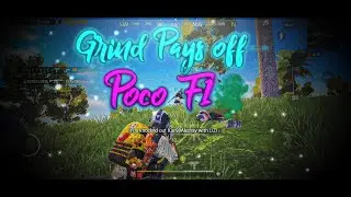 Grind Pays Off I PUBG MOBILE I POCO F1 I Extreme 60Fps