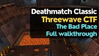Threewave CTF for Deathmatch Classic (unreleased) - The Bad Place (full level walkthrough)