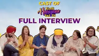 Ammy Virk Unfiltered with Cast of Kudi Haryane Val Di | Sonam Bajwa I Yograj Singh | Yashpal Sharma
