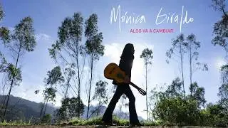 Mónica Giraldo - Algo va a cambiar - Lyric video