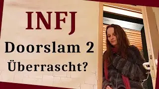 INFJ Doorslam - 2: Warum er einige überrascht