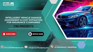 INTELLIGENT VEHICLE DAMAGE ASSESSMENT & COST ESTIMATOR FOR INSURANCE COMPANIES