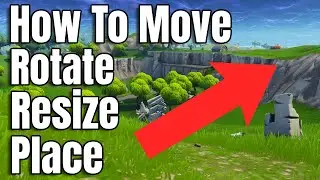 How to Place, Rotate, Resize and Move Objects in Fortnite Creative 2.0