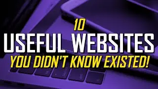 10 USEFUL WEBSITES YOU DIDN'T KNOW EXISTED!