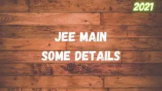 Something About JEE Main in 2 minutes || Just Some Details Provided in this Video for a Subscribers