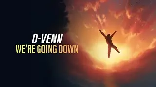 D-Venn - We're Going Down (Official Hardstyle Audio) [Copyright Free Music]
