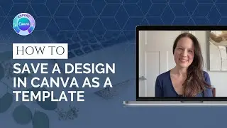 How to Save a Design in Canva as a Template