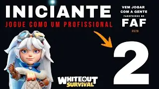PLAY LIKE A PRO PART 2 WHITEOUT SURVIVAL TIPS