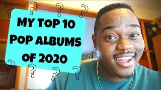 MY TOP 10 POP ALBUMS OF 2020!!!