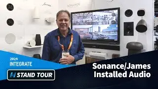 Integrate 2024 :: Sonance/James Installed Audio