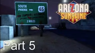 So Much For it Being a Safe Zone | Arizona Sunshine - Part5 | VR Oculus Quest