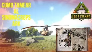 Como tamear al Sinomacrops Ark lost island