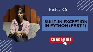 🔴 PART 48: Built-in Exceptions in Python | Python Tutorial for Beginners 🔴