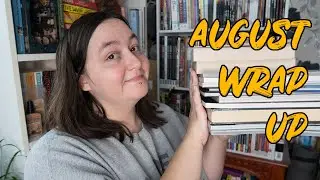 August Wrap Up