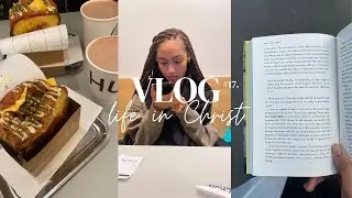 vlog 17. life in Christ  (i wanna change my aestheticccc)