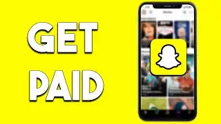 How To Get Paid On Snapchat