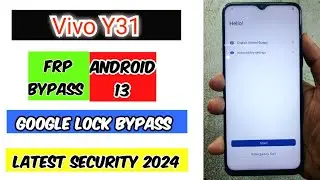 Vivo Y31 ANDROID 13 FRP BYPASS WITHOUT COMPUTER | Latest Security  2024 
