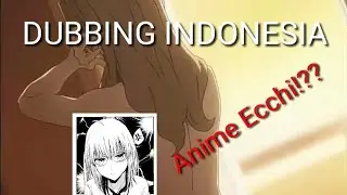 ANIME ECCHI DUBBING INDO!!? GLEIPNIR EPS 1 DUBBING INDO