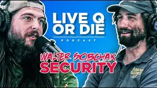 Q  |  Live Q or Die Podcast  |  Walter Sobchak Security