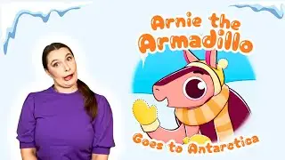 ARNIE THE ARMADILLO GOES TO ANTARCTICA Read Aloud By Jukie Davie!