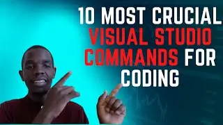 10 Most Crucial Visual Studio Code Commands For Coding.