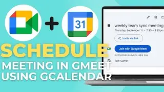 How To Schedule A Meeting In Google Meet Using Google Calendar - Full Guide
