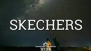 DripReport - Skechers (Lyrics)