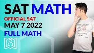 SAT Math: OFFICIAL May 7 2022 SAT Test FULL MATH Sections (In Real Time)