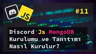 Discord JS Bot Mongo DB Kurulumu ve Tanıtımı #11