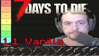 Vanilla Weapons Tier List! - 7 Days To Die 1.0 -1.1
