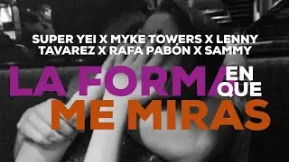 Myke Towers - La Forma En Que Me Miras [Letra]