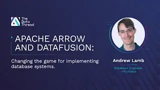Apache Arrow and DataFusion: Changing the Game for Implementing Database Systems