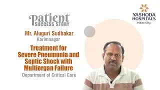 Treatment for Severe Pneumonia & Septic Shock with Multiorgan Failure | Yashoda Hospitals Hyderabad