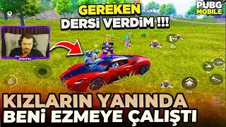 KIZLARIN YANINDA BENİ EZMEYE ÇALIŞAN DESTANSI GÖSTERİŞE GEREKEN DERSİ VERDİM - PUBG MOBİLE