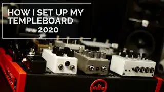 2020 Pedalboard Setup: Layout, Tips, & Tricks Ft. My Templeboard