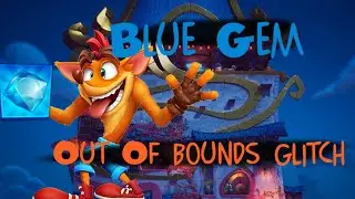 Blue Gem Skip in Crash 4  | Blue Gem without needing 0 crates broken -Time Stamps in description--
