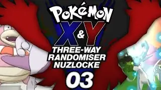 It's Time - Pokemon XY Three-Way Randomiser Nuzlocke Part 3 (w/Harry and Bart)