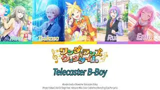 [Wonderlands x Showtime] Telecaster B-Boy (Kan/Rom/Eng/Esp/Por Lyrics)