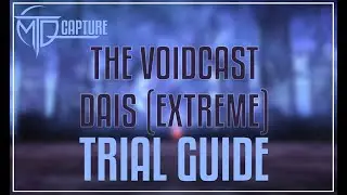 The Voidcast Dais (EXTREME) Trial Guide - FFXIV 6.4