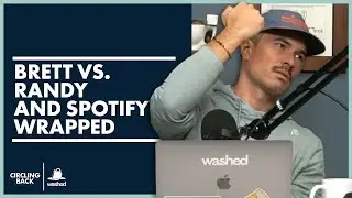 Brett vs. Randy and Spotify Wrapped | Circling Back