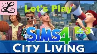 The Sims 4 | Let's Play - City Living | Episode 3